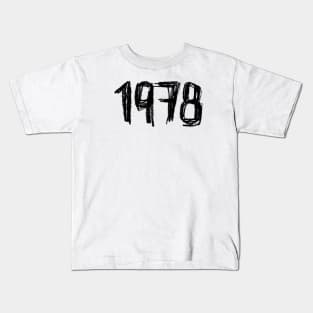 Since 1978, Year 1978, Born in 1978 Kids T-Shirt